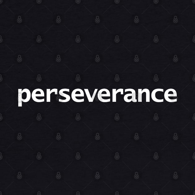 Perseverance Minimal White Text Typography by ellenhenryart